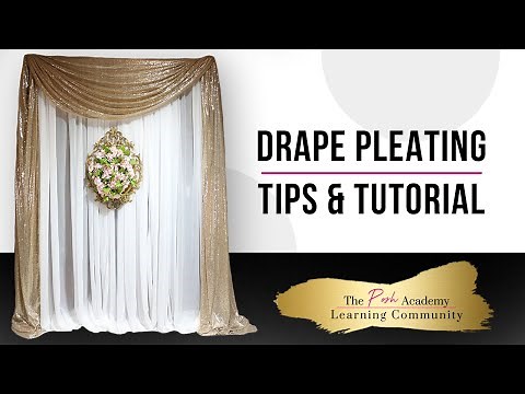 How to PLEAT your Backdrop Curtains | The Posh Academy