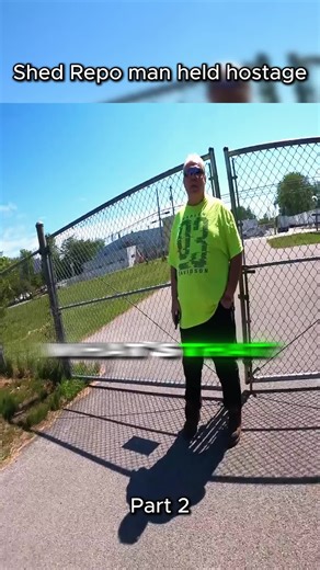 Shed Repo man held hostage - Part 2 | shed