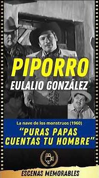 Eulalio González “Piporro” - La nave de los monstruos (1960) Mentiroso
