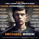 Michael Inside (2017) Cast and Crew, Trivia, Quotes, Photos, News and Videos - FamousFix