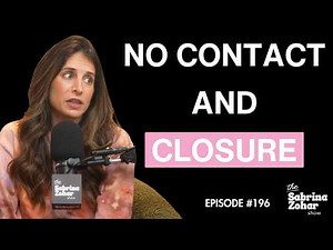 Closure, No Contact, And How To Get Over Someone | Sabrina Zohar