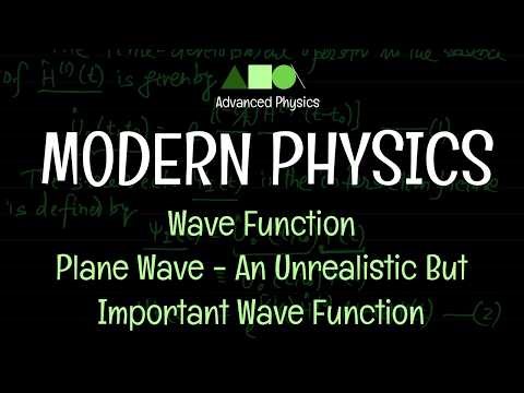 Modern Physics - Wave Function : Plane Wave - An Unrealistic But Important Wave Function