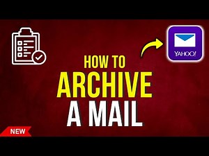 How to Archive Emails in Yahoo Mail | Simple Guide for Beginners