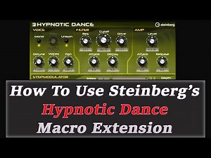 How To Use The Hypnotic Dance Macro Extension for Steinberg's Halion