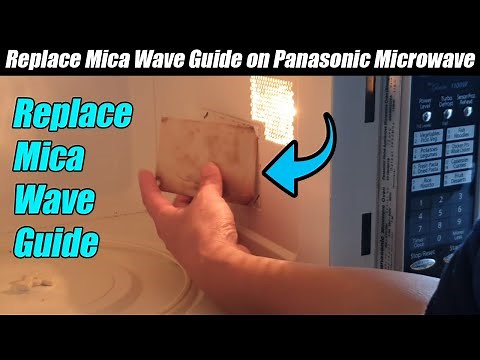 How To Replace Mica Wave Guide on Panasonic Microwave