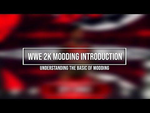 WWE 2K Modding Introduction | Understanding the Basic of Modding