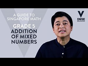 Singapore Math: Grade 5 - Addition of Mixed Numbers