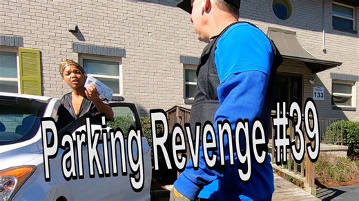 Parking Revenge #39: Confrontation Over Towing!