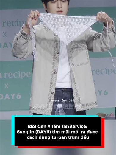 Idol Gen Y fan service: Sungjin tìm mãi mới ra được cách dùng turban trùm đầu #genz #vtvcab #kpop #tiktokgiaitri #TetGiuLua #httt