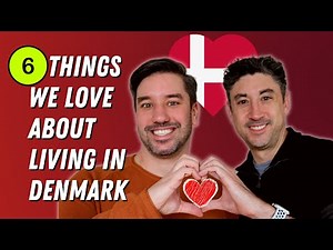 6 Things We Love About Living in Denmark