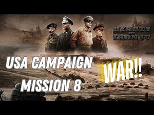 Hearts of Iron 4 – USA Campaign Mission 8 - WAR!!