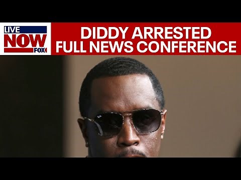 WATCH: DOJ announces Diddy arrested on multiple charges, abuse of women and sex workers