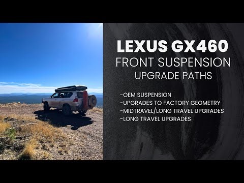 GX460 Front Suspension Guide OEM, Mid Travel & Long Travel Explained