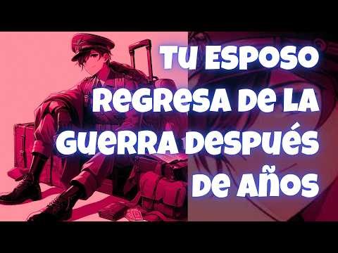 ASMR Your Husband Returns from the War After Years | #Roleplay in Spanish