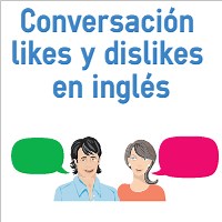 Conversación likes y dislikes en inglés