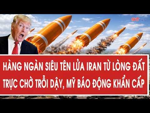 Hàng ngàn siêu tên lửa Iran từ lòng đất trực chờ trỗi dậy, Mỹ báo động khẩn cấp