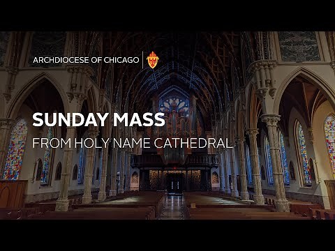 Sunday Mass in English from Holy Name Cathedral - 11/5/2023