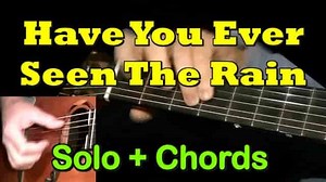 HAVE YOU EVER SEEN THE RAIN: Easy Guitar Tab - GuitarNick