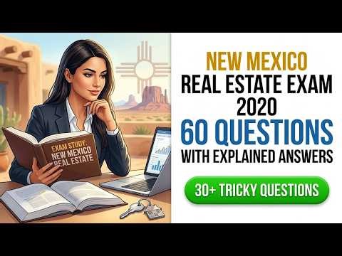 2026 New Mexico Real Estate Exam Mastery | 60 Critical Questions with Full Answer Details