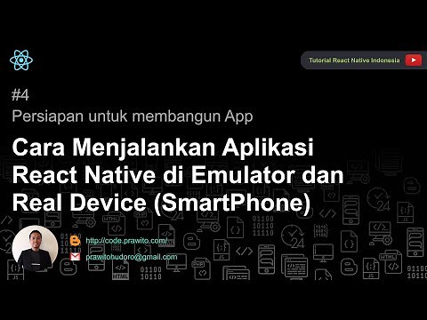 Cara Menjalankan Aplikasi React Native di Emulator (Android & iOS) dan Real Device (Smartphone)