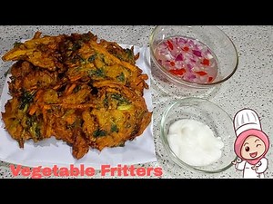 HOW TO MAKE VEGETABLE FRITTERS | EASY VEGETABLES FRITTERS RECIPE | FRITTERS RECIPE