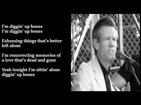 Randy Travis - Diggin' Up Bones LYRICS