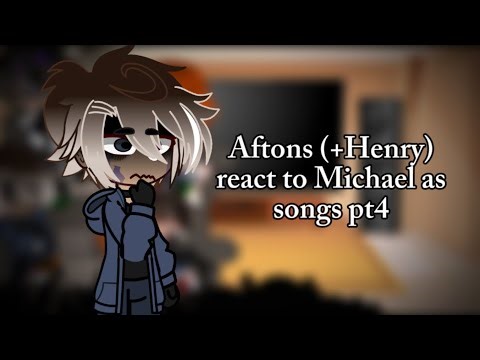 “Aftons (+Henry) React to Michael as songs | pt4 | APPL3J0Y_ | gacha fnaf | angst