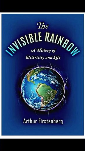 Autor´s Note. Book ¨The Invisible Rainbow: A History of Electricity and Life¨