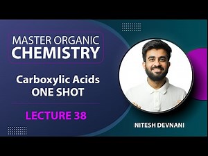 Carboxylic Acid One Shot | Master Organic Chemistry | L38 | NEET/JEE | Nitesh Devnani