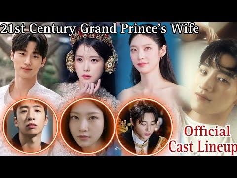 K-Drama 2025: Cast of 21st Century Grand Prince’s Wife Revealed!