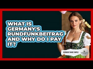 What Is Germany's Rundfunkbeitrag And Why Do I Pay It? - Germany Made Simple