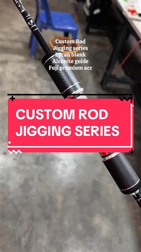 Custom Rod Jigging Series: Build Your Perfect Setup