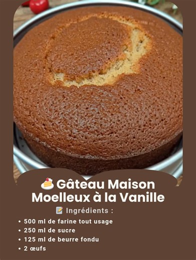 🍰 Gâteau Maison Moelleux à la Vanille — Simple, Doux et Irrésistible ✨ Un grand classique de la pâtisserie maison, facile à préparer et toujours réussi ! Ce gâteau à la vanille, moelleux et délicatement parfumé, est parfait pour le goûter, le petit-déjeuner ou pour accompagner une tasse de café. ☕💛 🧾 Ingrédients : 500 ml de farine tout usage 250 ml de sucre 125 ml de beurre fondu 2 œufs 1 c. à c. de levure chimique 1 c. à c. d’extrait de vanille 👩‍🍳 Préparation : Préparez la base Dans un gr