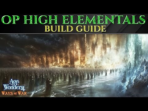 OP HIGH ELEMENTAL BUILD Guide - Age Of Wonders 4 WAYS OF WAR