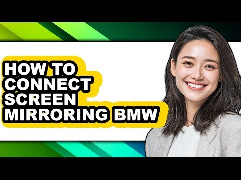 How to Connect Screen Mirroring Bmw - Easy Guide