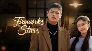 Fireworks Stars Episode 13- Unduh APP untuk nonton!