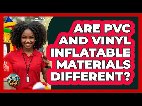 Are PVC And Vinyl Inflatable Materials Different?