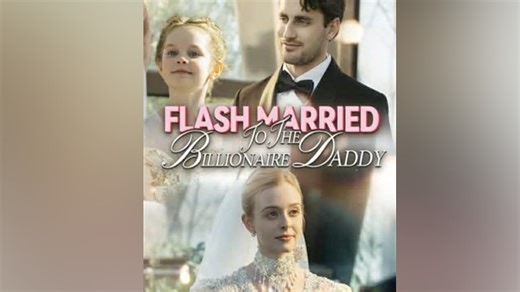 Flash Married To The Billionaire Daddy Full Version
