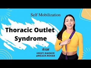 Thoracic Outlet Syndrome Exercise Self mobilization