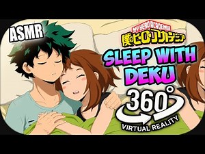 Sleep With Deku Midoriya~ [ASMR 360º] My Hero Academia 360 VR