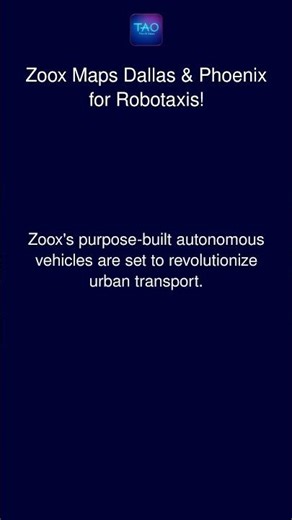 Zoox Maps Dallas & Phoenix for Robotaxis!
