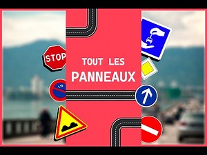 Les panneaux de signalisation expliqués SIMPLEMENT !