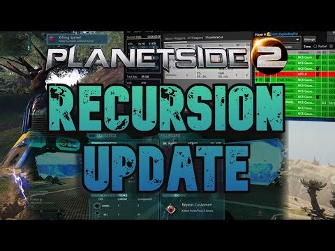 RECURSION UPDATE FOR PLANETSIDE 2