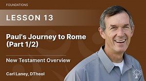 Paul's Journey to Rome (Part 1) - J. Carl Laney | Free Online