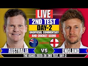Live: Australia vs England | 2nd Test, Day-2 | Cricket Score & Commentary | Ashes Serise 2025-26