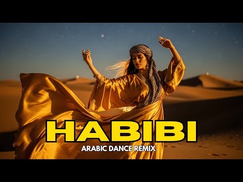 Habibi (حبيبي) Remix 2025 - Arabic Remix 2025 | Best Arabian Dance & Club Vibes