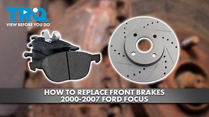 How to Replace Front Brakes 2000-2007 Ford Focus