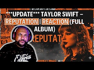 ***UPDATE*** Taylor Swift - reputation | Reaction (Full Album)
