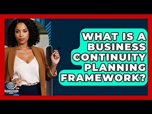 What Is A Business Continuity Planning Framework? - BusinessGuide360.com
