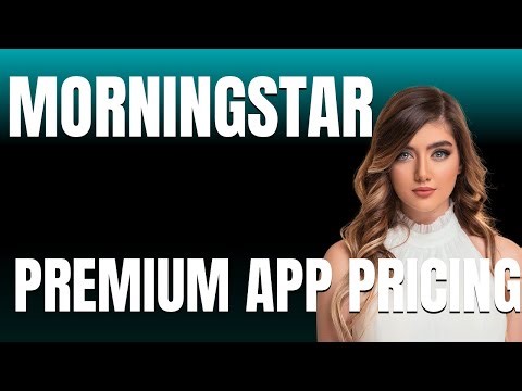 Morningstar Premium App Pricing Explained What You Get for Your Money